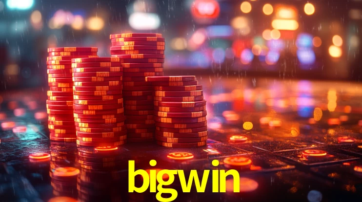 Explore as vantagens do bigwin: serviço profissional e confiabilidade